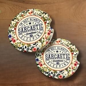 Funny Floral Car Coasters Set of 2 I’m Not Always Sarcastic Cute Car Accessory